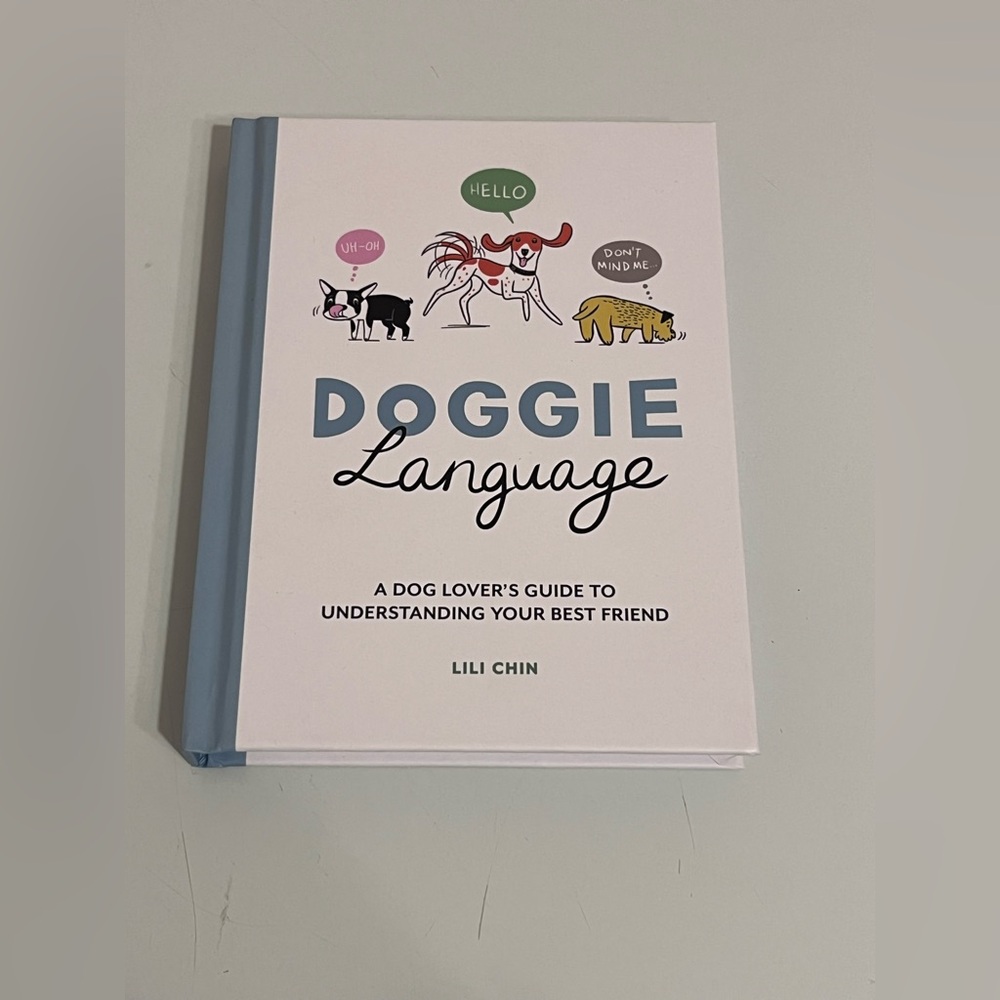 Doggie Language: A Dog Lover’s Guide to Understanding Your Best Friend